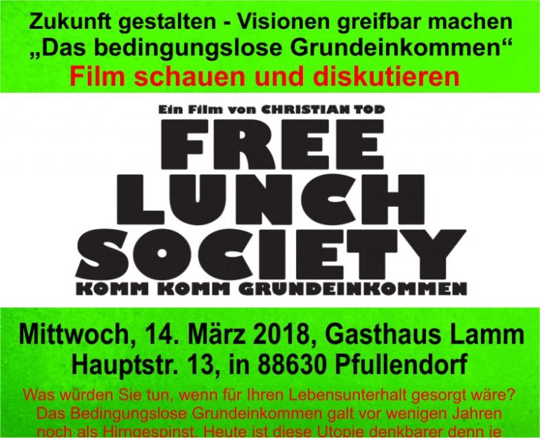 Grüne im Kreis zeigen den neuen Film „FREE LUNCH SOCIETY Mittwoch, 14. März 2018, Gasthaus Lamm, Pfullendorf