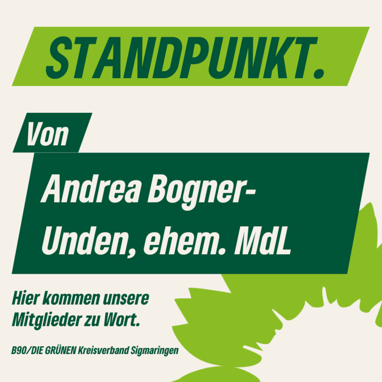 Standpunkt. Von Andrea Bogner-Unden MdL a. D.